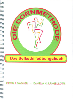 Die Dornmethode - Das Selbsthilfe�bungsbuch