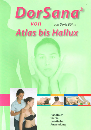 Doris Böhm "DorSana® von Atlas bis Hallux"