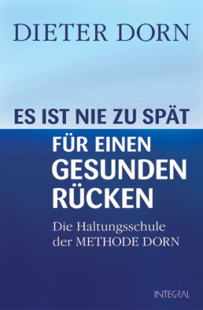 Dieter Dorn "Es ist nie zu spät für einen gesunden Rücken"