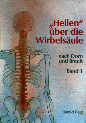 Harald Fleig "Heilen über die Wirbelsäule" Band 1