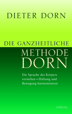 Dieter Dorn "Die ganzheitliche Methode Dorn"