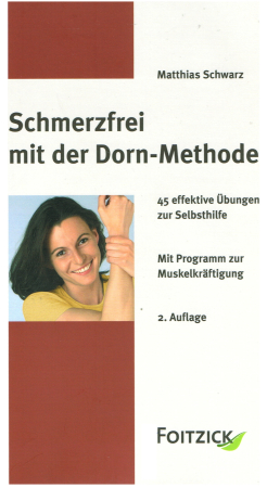 Matthias Schwarz "Schmerzfrei mit der Dornmethode" 2007
