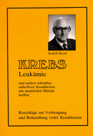 Rudolf Breuß "Krebs, Leukämie ....."